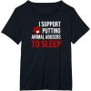 image:imageI Support Putting Animal Abusers to Sleep TShirtBlack