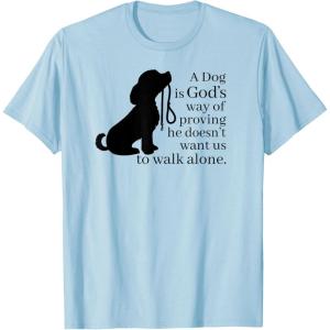 image:imageA Dog is Gods Way Design TShirtBaby Blue