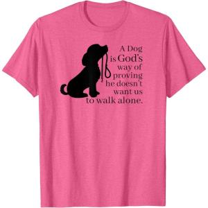 image:imageA Dog is Gods Way Design TShirtPink Heather