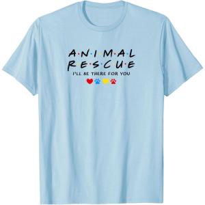 image:imageAnimal Rescue Ill Be There for You Dog Lover Design TShirt for Men Women KidsBaby Blue