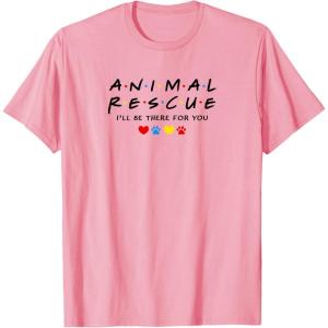 image:imageAnimal Rescue Ill Be There for You Dog Lover Design TShirt for Men Women KidsPink