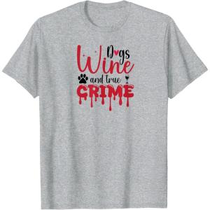 image:imageDogs Wine amp True Crime Design TShirtHeather Grey
