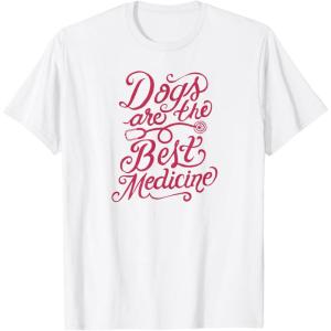 image:imageDogs are The Best Medicine for Nurse Veterinarian Vet Tech TShirtWhite